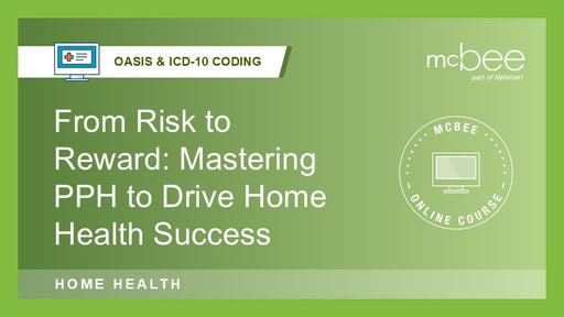 From Risk to Reward: Mastering PPH to Drive Home Health Success