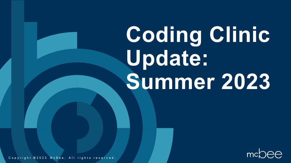 Coding Clinic Update Summer 2023 McBee — McBee PostAcute Academy