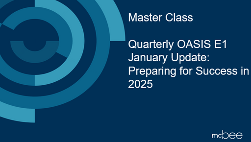 Quarterly OASIS-E1 January Update: Preparing for Success in 2025