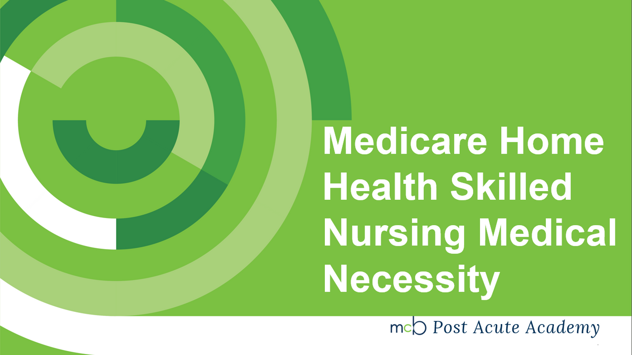 Skilled Nursing Medical Necessity